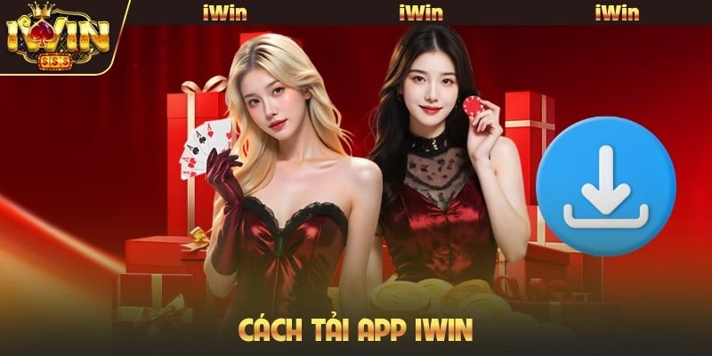 Cách tải app iWin